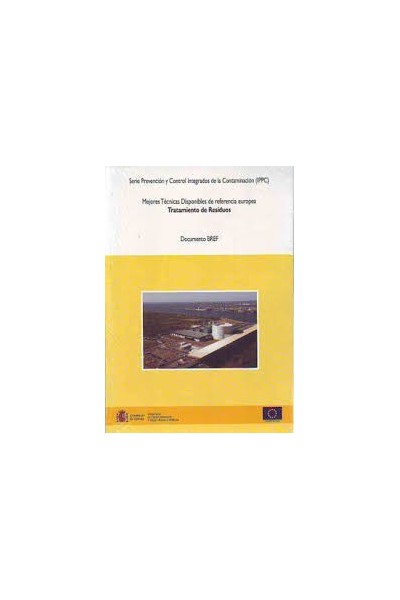 Mejores técnicas disponibles de referencias europea. Tratamiento de Residuos. Documento BREF.